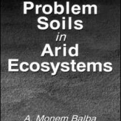Management of Problem Soils in Arid Ecosystems Management of Problem Soils in Arid Ecosystems