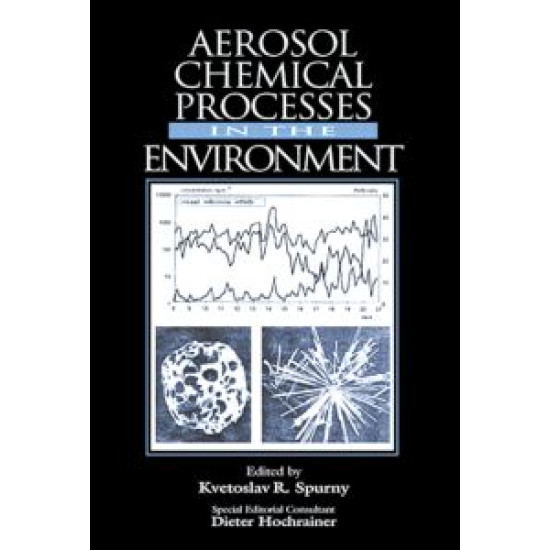 Aerosol Chemical Processes in the Environment Aerosol Chemical Processes in the Environment