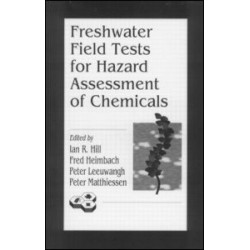 Freshwater Field Tests for Hazard Assessment of Chemicals Freshwater Field Tests for Hazard Assessment of Chemicals