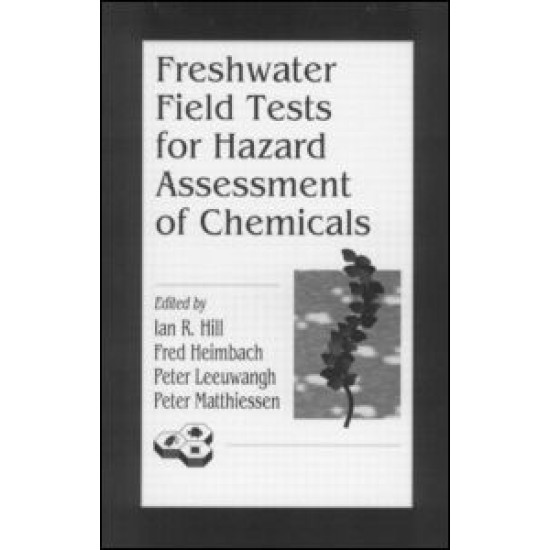 Freshwater Field Tests for Hazard Assessment of Chemicals