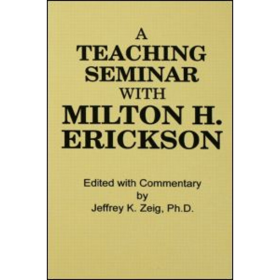 Teaching Seminar With Milton H. Erickson