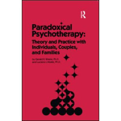Paradoxical Psychotherapy Paradoxical Psychotherapy