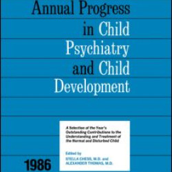 1986 Annual Progress In Child Psychiatry 1986 Annual Progress In Child Psychiatry