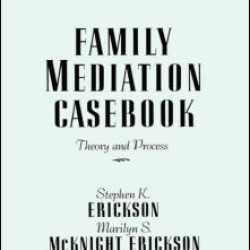 Family Mediation Casebook Family Mediation Casebook