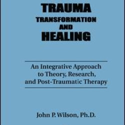 Trauma, Transformation, And Healing. Trauma, Transformation, And Healing.