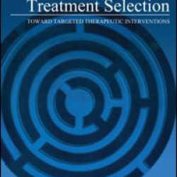 Systematic Treatment Selection Systematic Treatment Selection