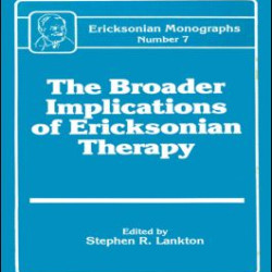 Broader Implications Of Ericksonian Therapy