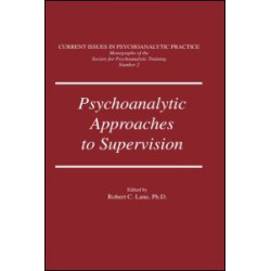 Psychoanalytic Approaches To Supervision Psychoanalytic Approaches To Supervision