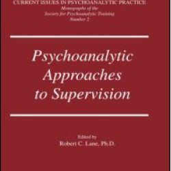 Psychoanalytic Approaches To Supervision Psychoanalytic Approaches To Supervision