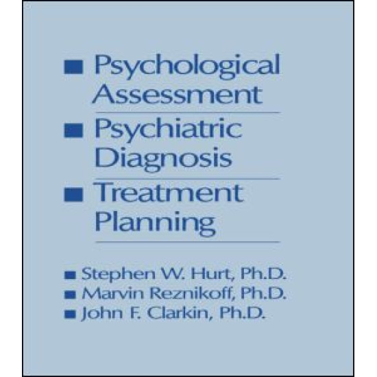 Psychological Assessment, Psychiatric Diagnosis, And Treatment Planning