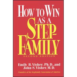 How To Win As A Stepfamily How To Win As A Stepfamily