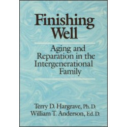 Finishing Well: Aging And Reparation In The Intergenerational Family