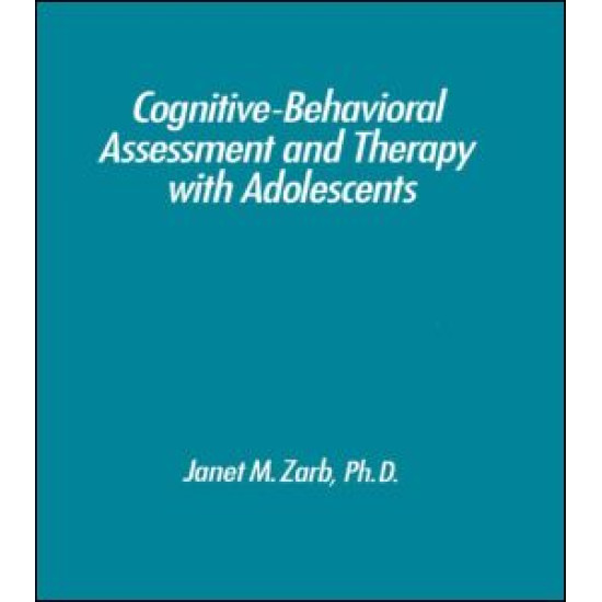 Cognitive-Behavioural Assessment And Therapy With Adolescents