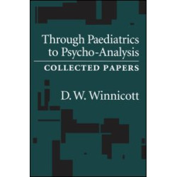 Through Pediatrics to Psychoanalysis Through Pediatrics to Psychoanalysis