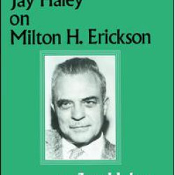 Jay Haley On Milton H. Erickson