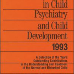 Annual Progress in Child Psychiatry and Child Development 1993 Annual Progress in Child Psychiatry and Child Development 1993