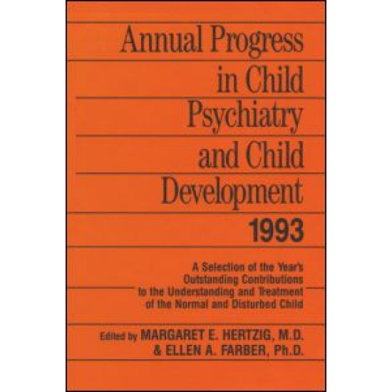 Annual Progress in Child Psychiatry and Child Development 1993 Annual Progress in Child Psychiatry and Child Development 1993