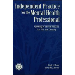 Independant Practice for the Mental Health Professional Independant Practice for the Mental Health Professional