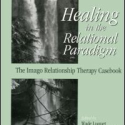 Healing in the Relational Paradigm Healing in the Relational Paradigm