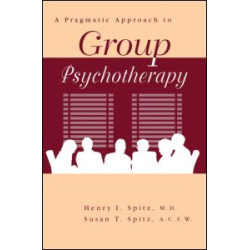 A Pragamatic Approach To Group Psychotherapy A Pragamatic Approach To Group Psychotherapy