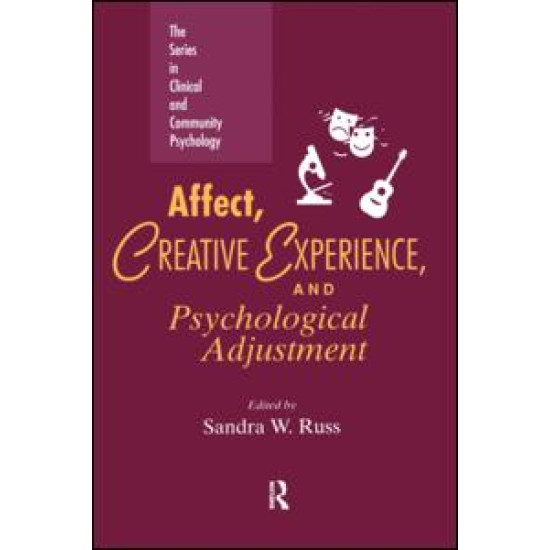 Affect, Creative Experience, And Psychological Adjustment Affect, Creative Experience, And Psychological Adjustment