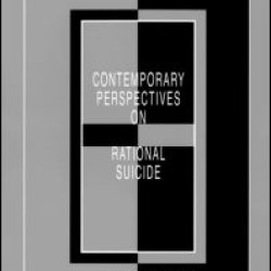 Contemporary Perspectives on Rational Suicide