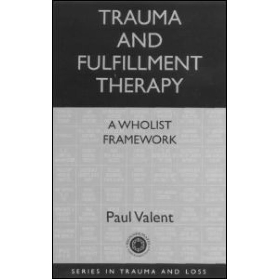 Trauma and Fulfillment Therapy: A Wholist Framework