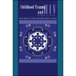 Child Trauma And HIV Risk Behaviour In Women Child Trauma And HIV Risk Behaviour In Women