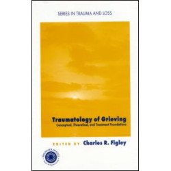 Traumatology of grieving Traumatology of grieving