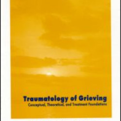 Traumatology of grieving Traumatology of grieving