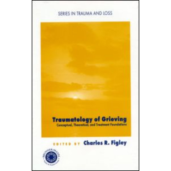 Traumatology of grieving