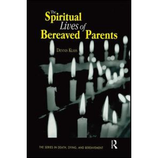 The Spiritual Lives of Bereaved Parents