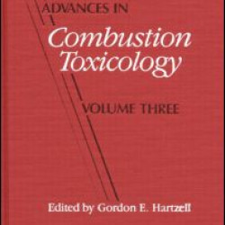Advances in Combustion Toxicology, Volume III Advances in Combustion Toxicology, Volume III
