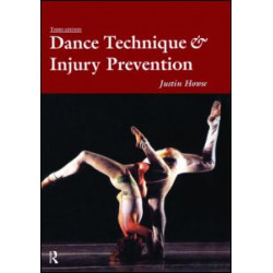 Dance Technique and Injury Prevention Dance Technique and Injury Prevention