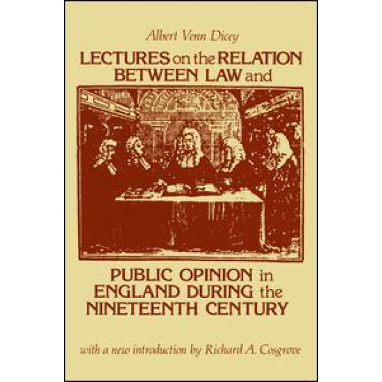 Lectures on the Relation Between Law and Public Opinion in England During the Nineteenth Century