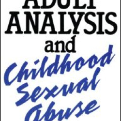 Adult Analysis and Childhood Sexual Abuse