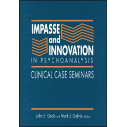 Impasse and Innovation in Psychoanalysis Impasse and Innovation in Psychoanalysis