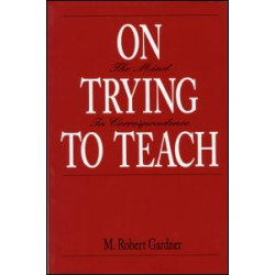 On Trying To Teach On Trying To Teach