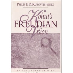Kohut's Freudian Vision Kohut's Freudian Vision