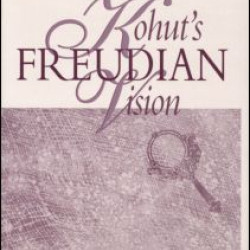 Kohut's Freudian Vision