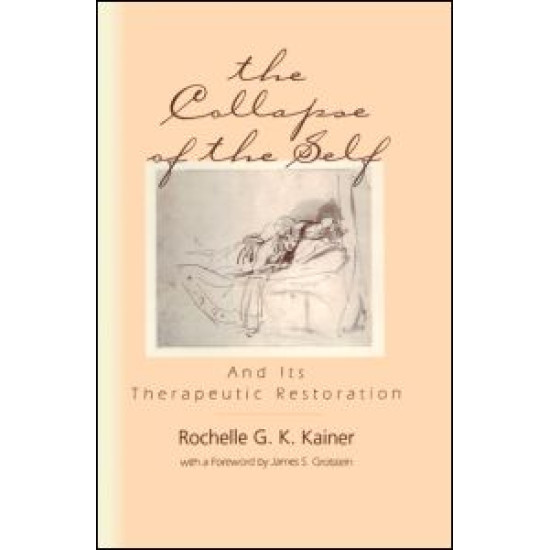 The Collapse of the Self and Its Therapeutic Restoration