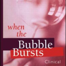 When the Bubble Bursts When the Bubble Bursts