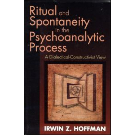 Ritual and Spontaneity in the Psychoanalytic Process