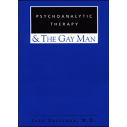 Psychoanalytic Therapy and the Gay Man