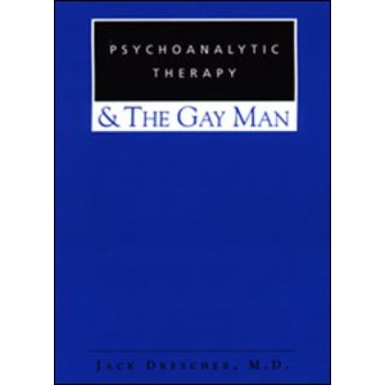 Psychoanalytic Therapy and the Gay Man