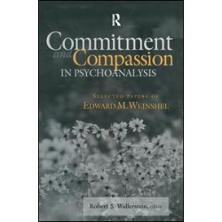 Commitment and Compassion in Psychoanalysis