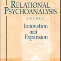 Relational Psychoanalysis, Volume 2 Relational Psychoanalysis, Volume 2