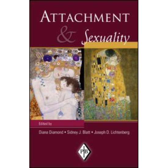 Attachment and Sexuality Attachment and Sexuality