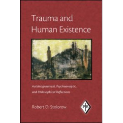 Trauma and Human Existence Trauma and Human Existence