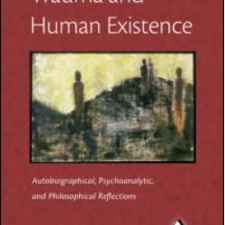 Trauma and Human Existence Trauma and Human Existence